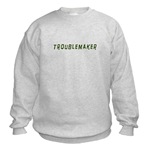 Troublemaker Sweatshirt